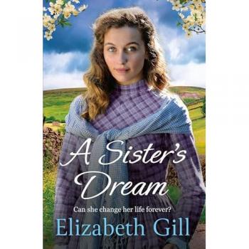 Elizabeth Gill A Sister's Dream