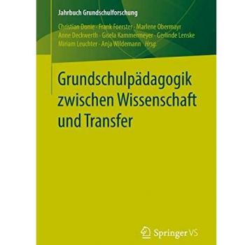 Grundschulpädagogik zwischen Wissenschaft und Transfer