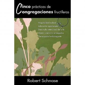 Cinco practicas de congregaciones fructiferas paperback