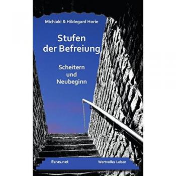 Stufen der Befreiung: Scheitern und Neubeginn (Wertvolles Leben)
