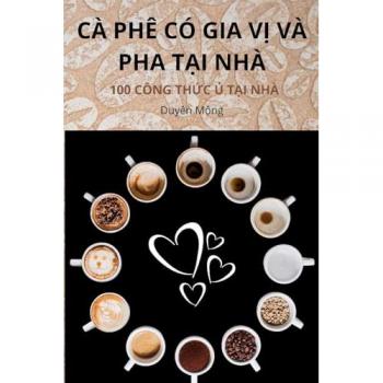 CÀ PHÊ CÓ GIA V¿ VÀ PHA T¿I NHÀ