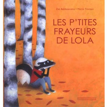 Les petites frayeurs de Lola. Ediz. illustrata