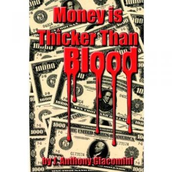 Money Is Thicker Than Blood