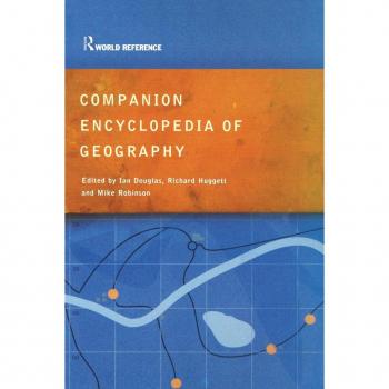 Companion Encyclopedia of Geography