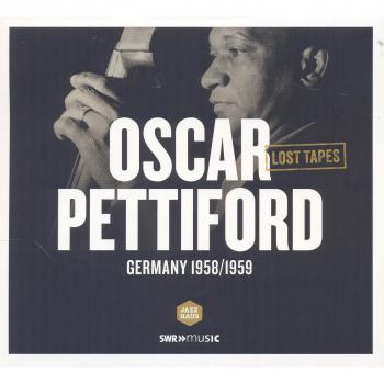 Oscar Pettiford: Lost Tapes (Germany 1958/1959)