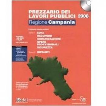 Prezzario dei lavori pubblici 2008. Regione Campania. Con CD-ROM