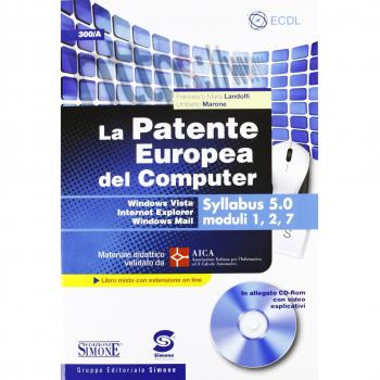 La patente europea del computer. Windows Vista, Internet Explorer, Windows Mail. Syllabus 5.0 moduli 1, 2, 7