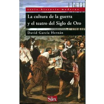 La cultura de la guerra en el teatro del siglo de oro