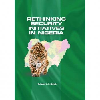 Rethinking Security Initiatives in Nigeria
