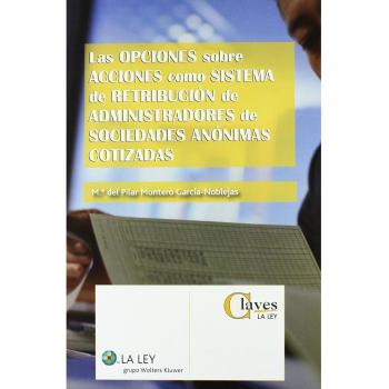 Las opciones sobre acciones como sistema de retribución de administradores de sociedades anónimas cotizadas