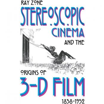 Stereoscopic Cinema & the Origins of 3-D Film, 1838-1952, Hardcover by Zone, ...