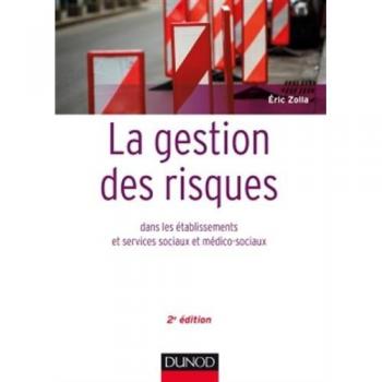 La gestion des risques dans les établissements et services sociaux et médico-sociaux