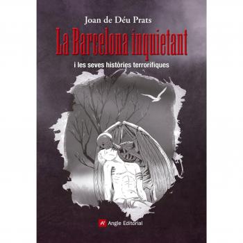 La Barcelona inquietant