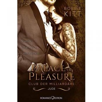 Bobbie Kitt Palace Of Pleasure: Jude (Club Der Milliardäre 4)