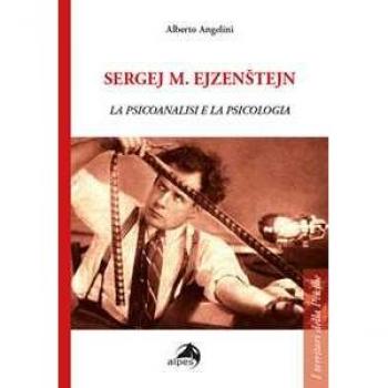 Sergej M. Ejzenstejn. La psicoanalisi e la psicologia