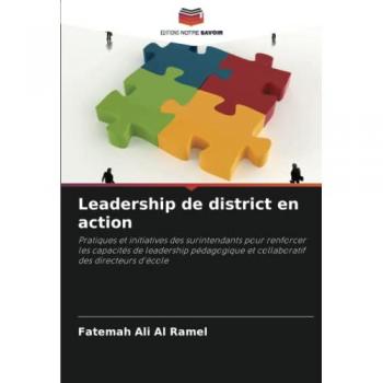 Leadership de district en action: Pratiques et initiatives des surintendants pour renforcer les capacités de leadership pédagogique et collaboratif des directeurs d'école
