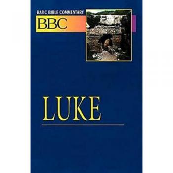 Luke (Basic Bible Commentary, 19)