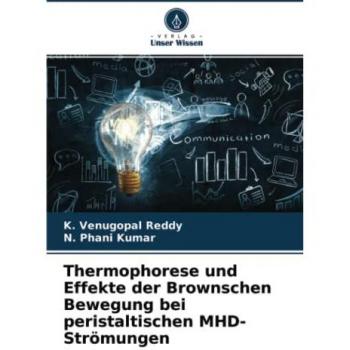 Thermophorese und Effekte der Brownschen Bewegung bei peristaltischen MHD-Strömungen