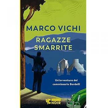 Marco Vichi Ragazze smarrite.Un'avventura del commissario Bordelli