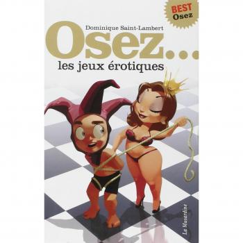 Osez les jeux érotiques