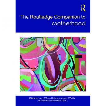 Vitalsource Technologies, Inc. Routledge Companion To Motherhood