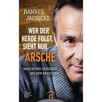Wer der Herde folgt, sieht nur Ärsche: Warum wir dringend Helden brauchen