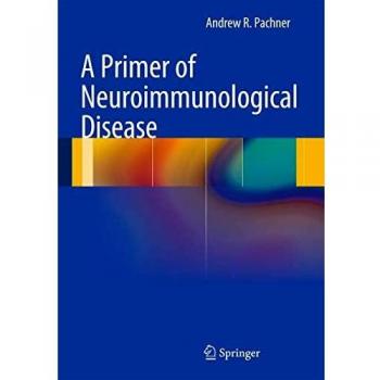 A Primer of Neuroimmunological Disease