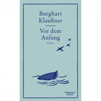 Burghart Klaußner Vor Dem Anfang: Roman