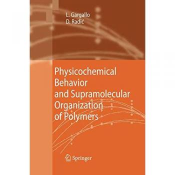 Physicochemical Behavior and Supramolecular Organization of Polymers