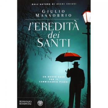 L' eredità dei Santi. Un nuovo caso per il commissario Piazzi