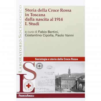 Storia della Croce Rossa in Toscana dalla nascita al 1914. Studi