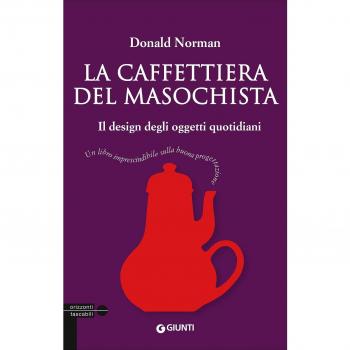 La caffettiera del masochista. Il design degli oggetti quotidiani