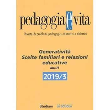 Pedagogia e vita (2019). Vol. 3: Generatività. Scelte familiari e...