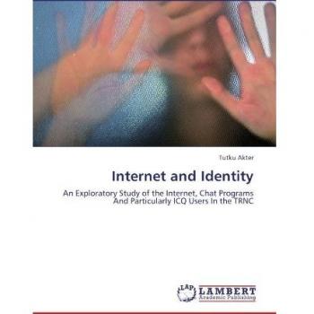 Internet and Identity: An Exploratory Study of the Internet, Chat Programs And Particularly ICQ Users In the TRNC