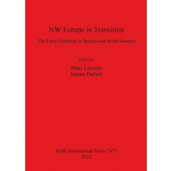 NW Europe in Transition: The Early Neolithic in Britain and South Sweden