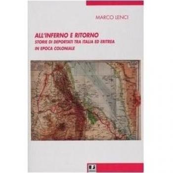 All'inferno e ritorno. Storie di deportati tra Italia ed Eritrea in epoca coloniale