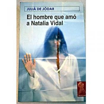 Hombre que amo a Natalia vidal, el