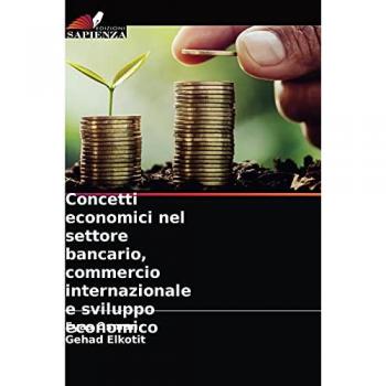 Concetti economici nel settore bancario, commercio internazionale e sviluppo economico