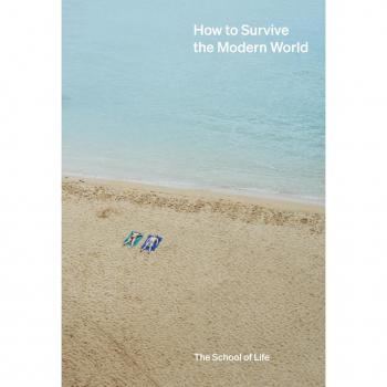 How to Survive the Modern World