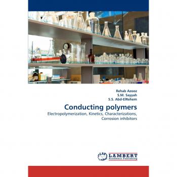 Conducting polymers: Electropolymerization, Kinetics, Characterizations, Corrosion inhibitors