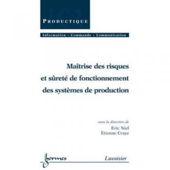 Maîtrise des risques et sûreté de fonctionnement des systèmes de production