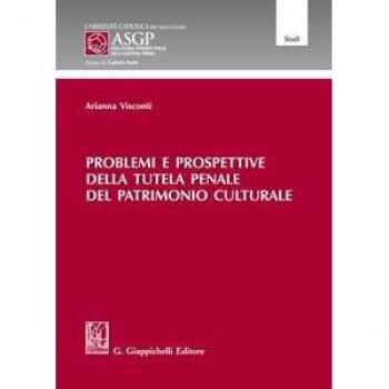 Problemi e prospettive della tutela penale del patrimonio culturale