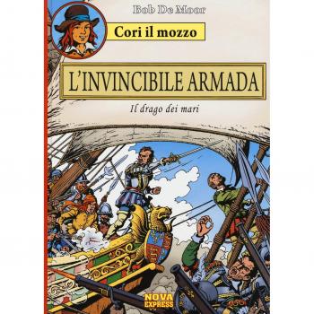 L'invincibile armada. Il drago dei mari. Cori il mozzo