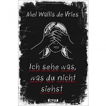Mel Wallis De Vries Ich Sehe Was, Was Du Nicht Siehst (Devries-Thriller, Band 6)