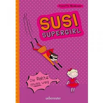 Die Ratte muss weg: Susi Supergirl