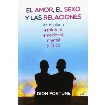 AMOR, EL SEXO Y LAS RELACIONES, EL