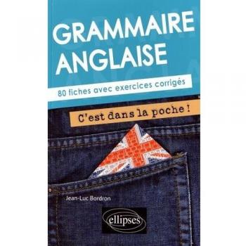 Grammaire anglaise. C'est dans la poche ! 80 fiches avec exercices corrigés