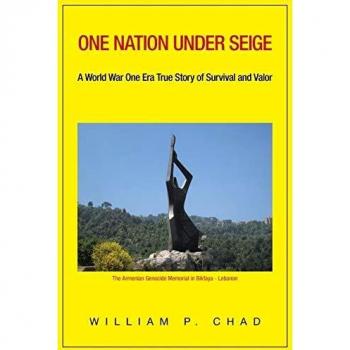 One Nation Under Seige: A World War One Era True Story of Survival and Valor