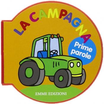 Prime parole. La campagna. Ediz. illustrata