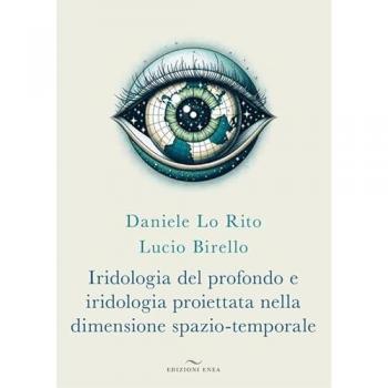 Iridologia del profondo e iridologia proiettata nella dimensione spazio-temporale